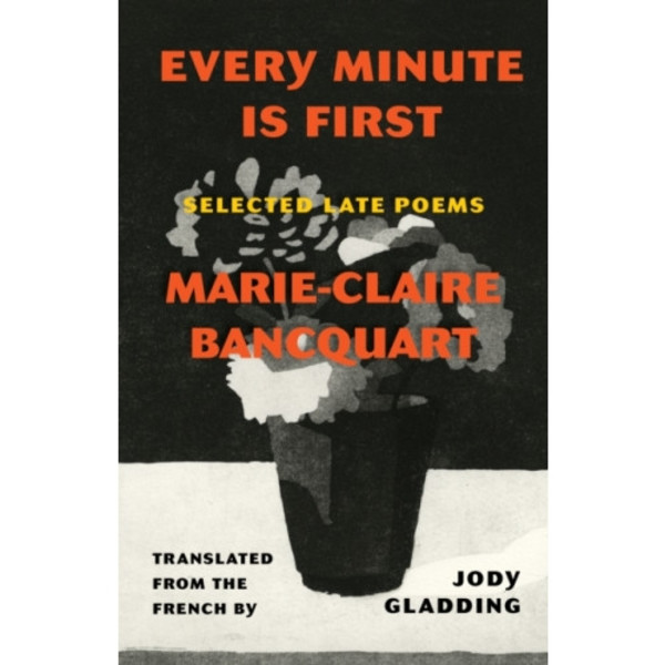 Every Minute Is First (häftad, eng)