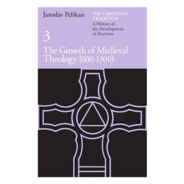 The Christian Tradition: A History of the Development of Doctrine, Volume 3 (häftad, eng)