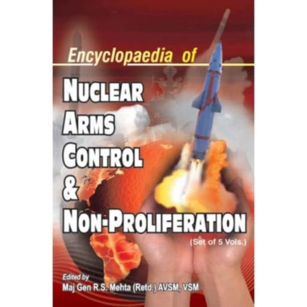 Encyclopaedia of Nuclear Arms Control and Non-Proliferation, 5 Volume Set (inbunden, eng)