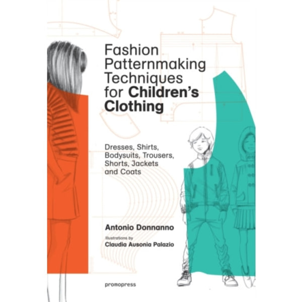 Fashion Patternmaking Techniques for Children's Clothing (häftad, eng)