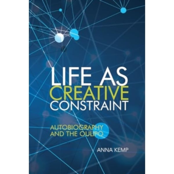 Life as Creative Constraint (häftad, eng)