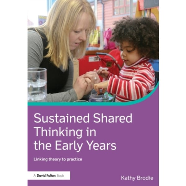Sustained Shared Thinking in the Early Years (häftad, eng)