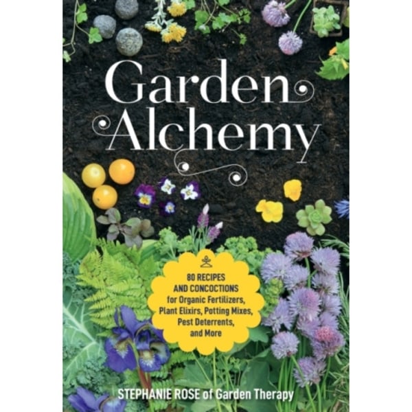 Garden Alchemy (häftad, eng)