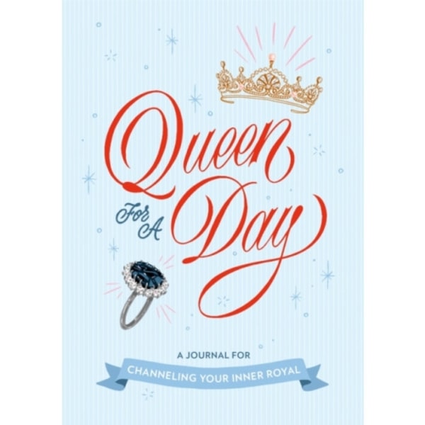 Queen for a Day: A Journal for Channeling Your Inner Royal (häftad, eng)