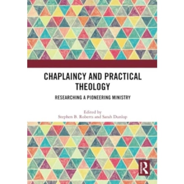 Chaplaincy and Practical Theology (häftad, eng)