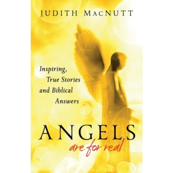 Angels Are for Real – Inspiring, True Stories and Biblical Answers (häftad, eng)