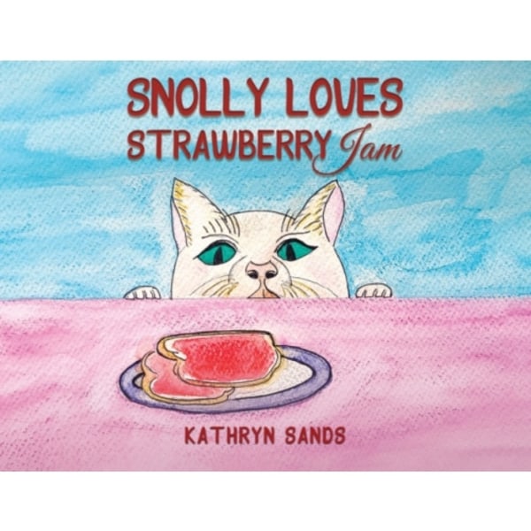 Snolly Loves Strawberry Jam (inbunden, eng)