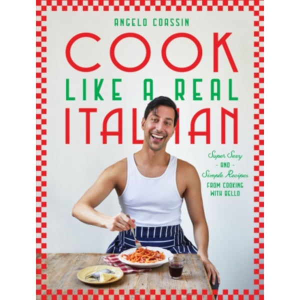 Cook Like a Real Italian (inbunden, eng)