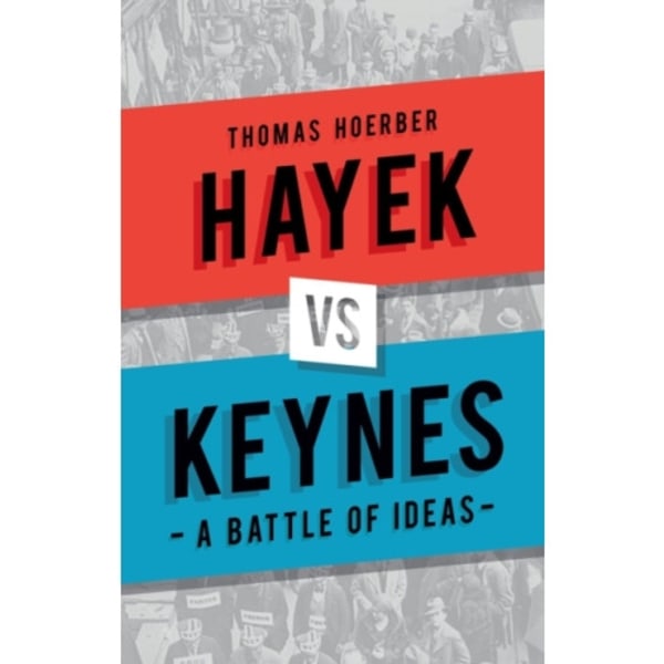 Hayek vs Keynes (inbunden, eng)