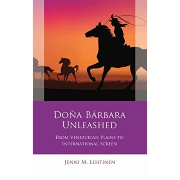 Dona Barbara Unleashed (inbunden, eng)