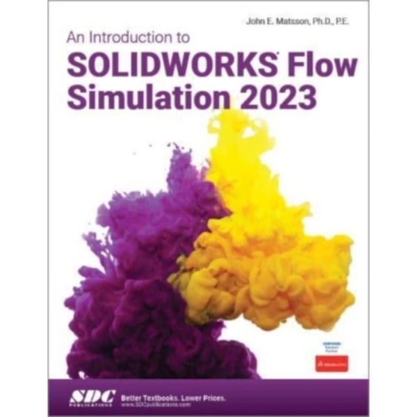 An Introduction to SOLIDWORKS Flow Simulation 2023 (häftad, eng)