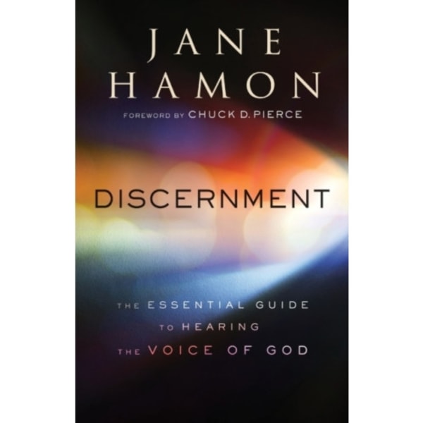 Discernment – The Essential Guide to Hearing the Voice of God (häftad, eng)
