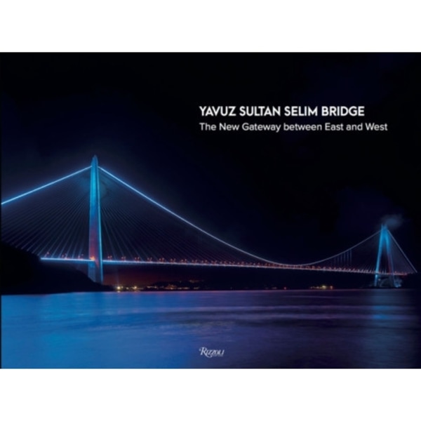 Yavuz Sultan Selim Bridge (inbunden, eng)