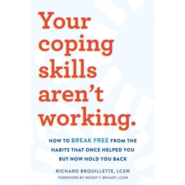 Your Coping Skills Aren't Working (häftad, eng)