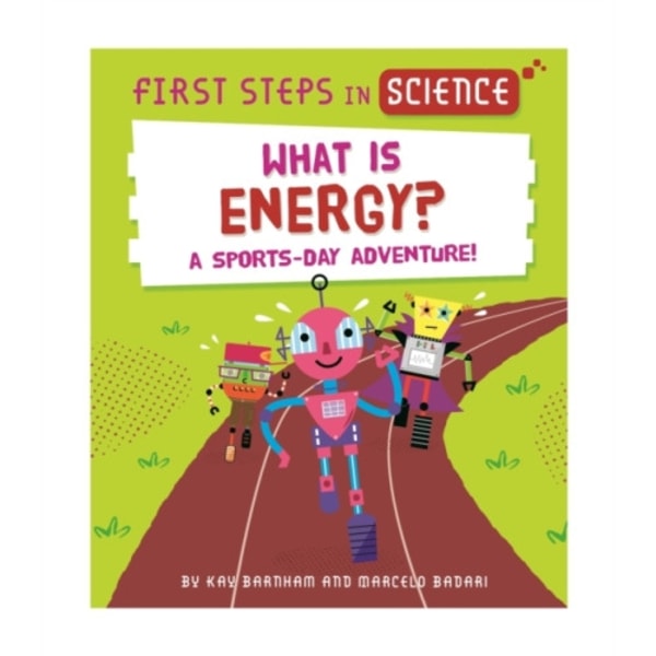 First Steps in Science: First Steps in Science: What is Energy? (häftad, eng)