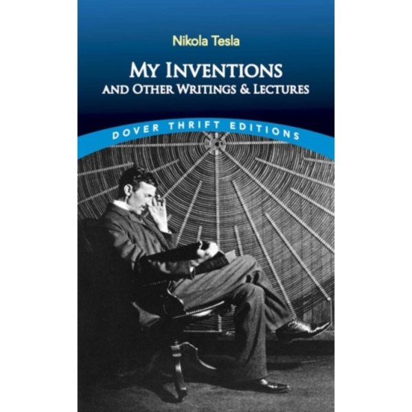 My Inventions and Other Writings and Lectures (häftad, eng)