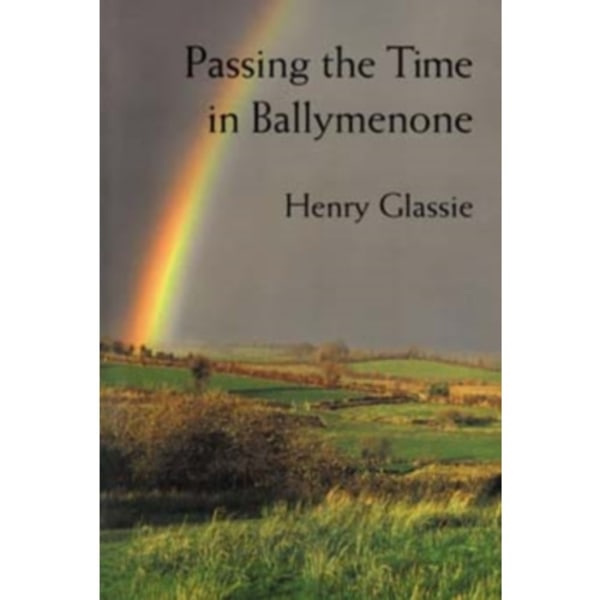 Passing the Time in Ballymenone (häftad, eng)