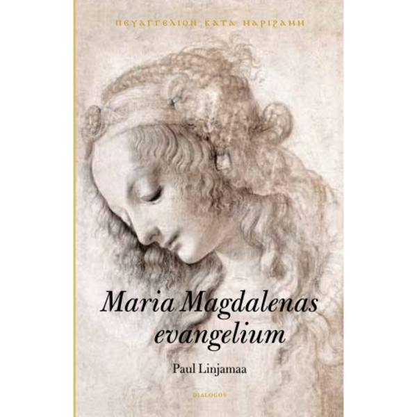 Maria Magdalenas evangelium : text, översättning och historisk bakgrund (inbunden)
