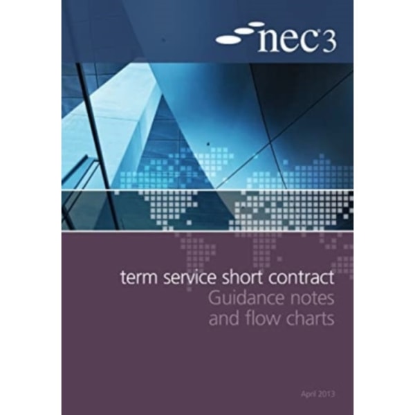 NEC3 Term Service Short Contract Guidance Notes and Flow Charts (häftad, eng)