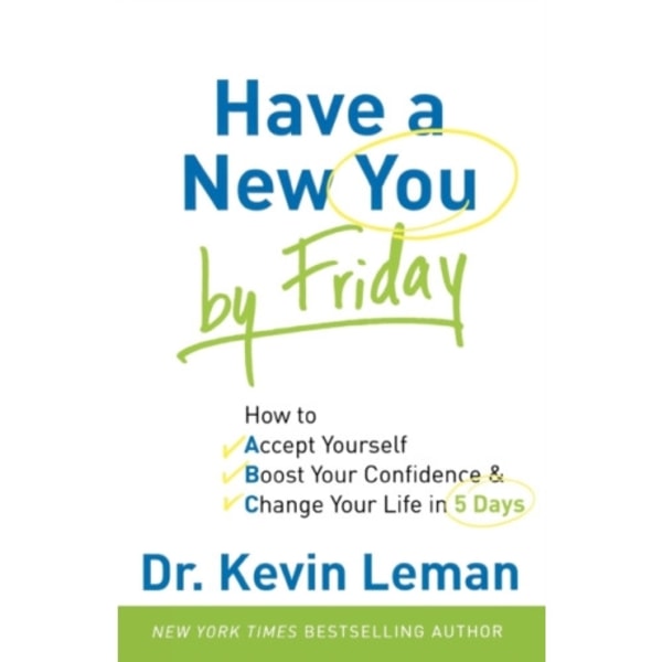 Have a New You by Friday – How to Accept Yourself, Boost Your Confidence & Change Your Life in 5 Days (häftad, eng)