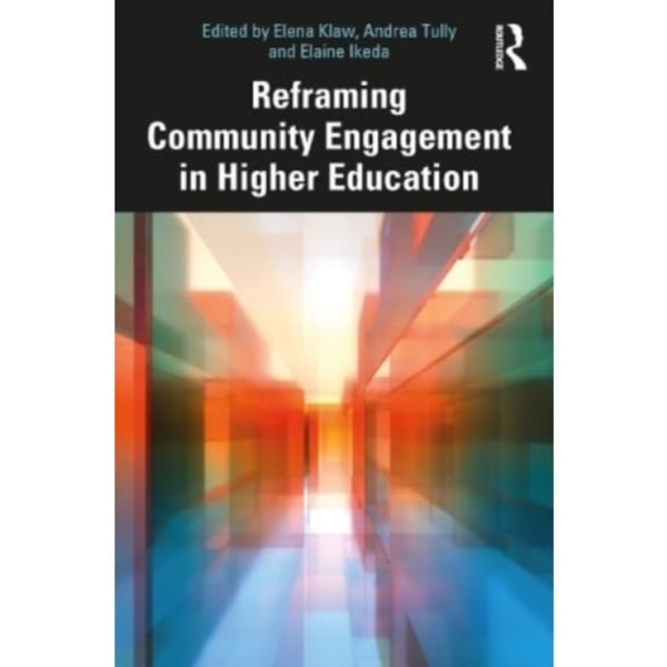 Reframing Community Engagement in Higher Education (häftad, eng)