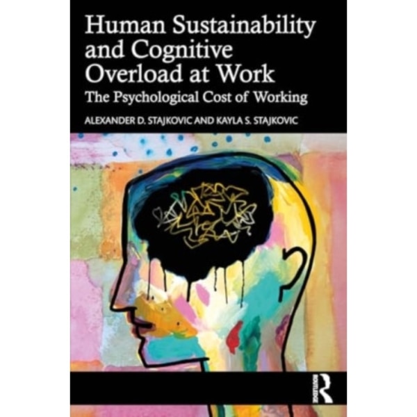 Human Sustainability and Cognitive Overload at Work (häftad, eng)