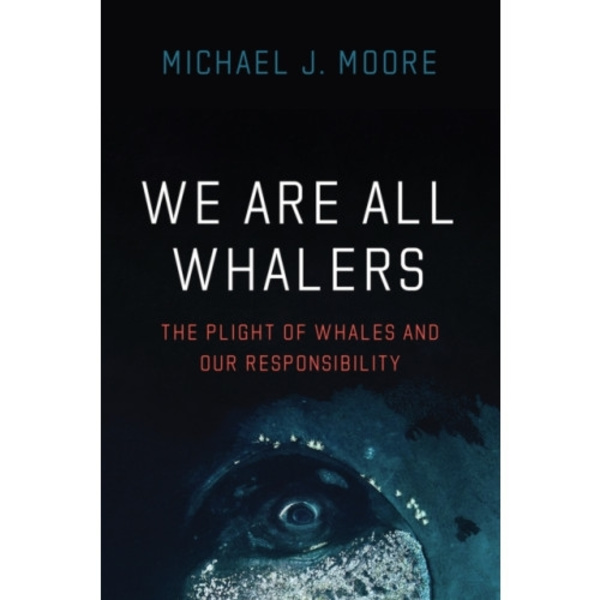 We Are All Whalers (inbunden, eng)