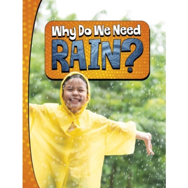 Why Do We Need Rain? (inbunden, eng)