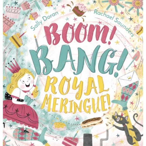 Boom! Bang! Royal Meringue! (inbunden, eng)