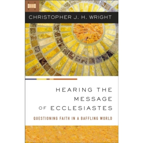 Hearing the Message of Ecclesiastes (häftad, eng)
