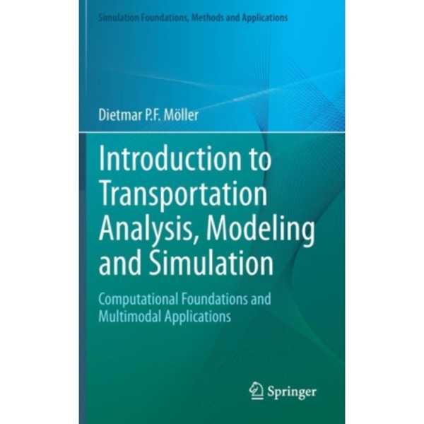 Introduction to Transportation Analysis, Modeling and Simulation (inbunden, eng)
