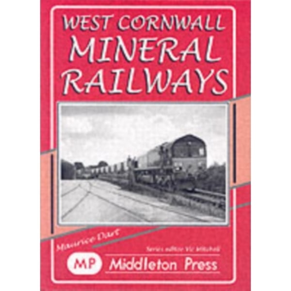 West Cornwall Mineral Railways (inbunden, eng)