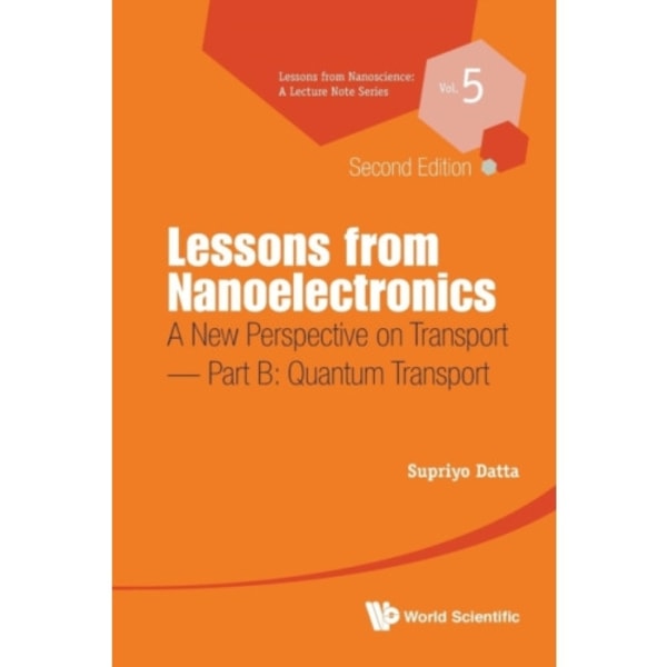 Lessons From Nanoelectronics: A New Perspective On Transport - Part B: Quantum Transport (häftad, eng)