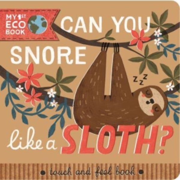 Can You Snore Like a Sloth? (bok, board book, eng)