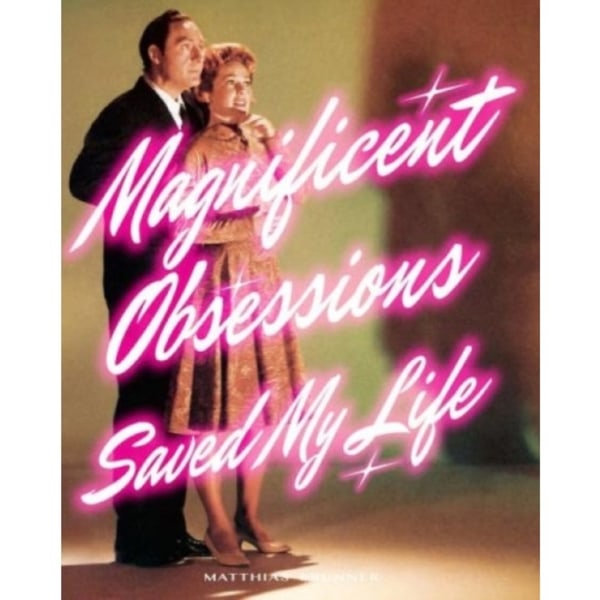 Magnificent Obsessions Saved My Life (häftad, eng)