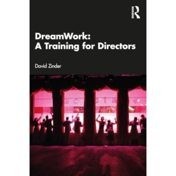 DreamWork: A Training for Directors (häftad, eng)