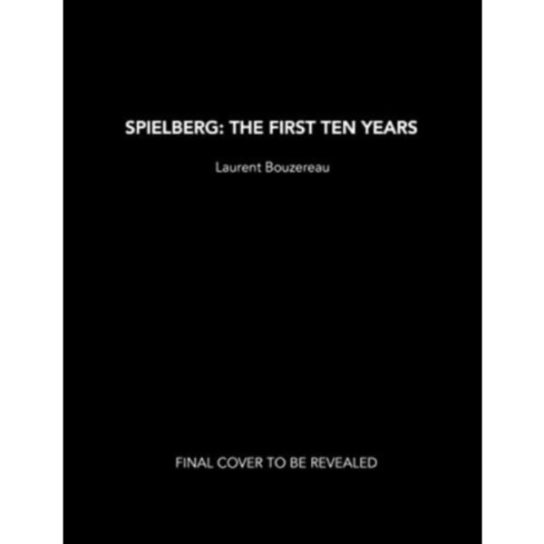 Spielberg: The First Ten Years (inbunden, eng)