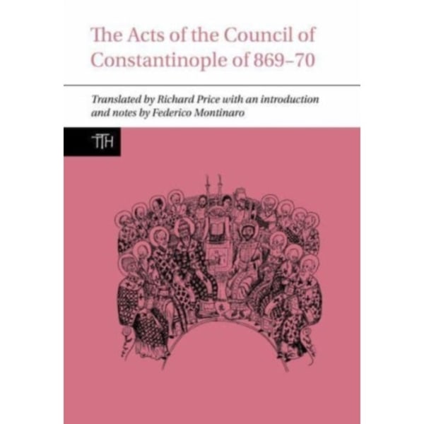 The Acts of the Council of Constantinople of 869-70 (häftad, eng)