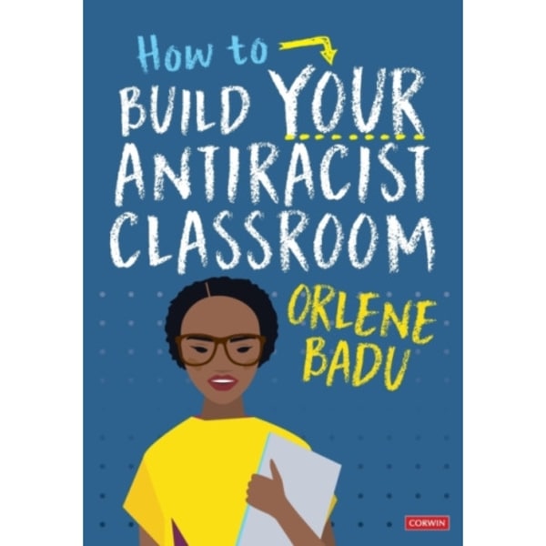 How to Build Your Antiracist Classroom (häftad, eng)