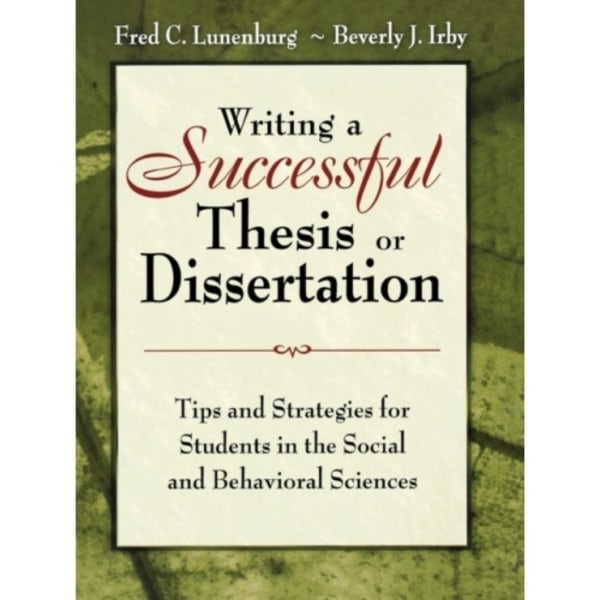 Writing a Successful Thesis or Dissertation (häftad, eng)