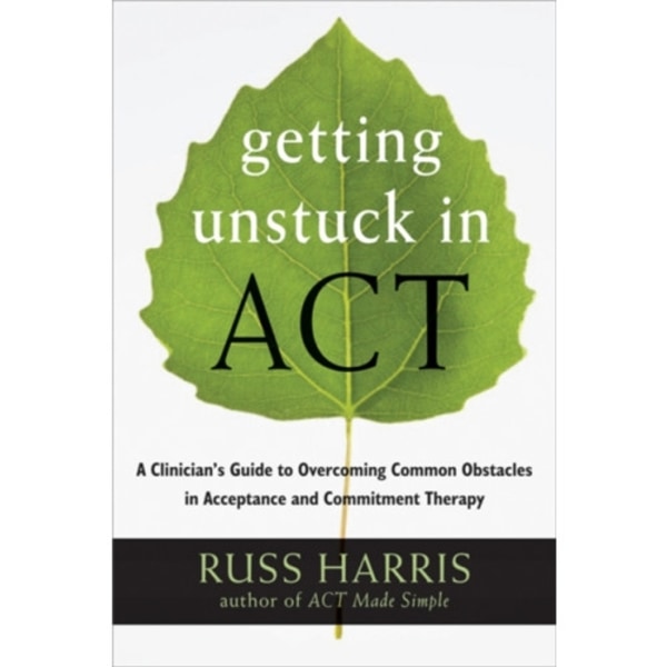 Getting Unstuck in ACT (häftad, eng)