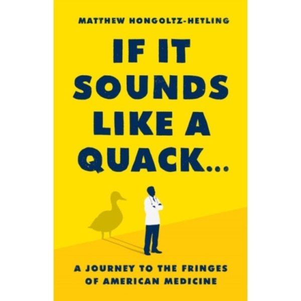 If It Sounds Like a Quack... (inbunden, eng)