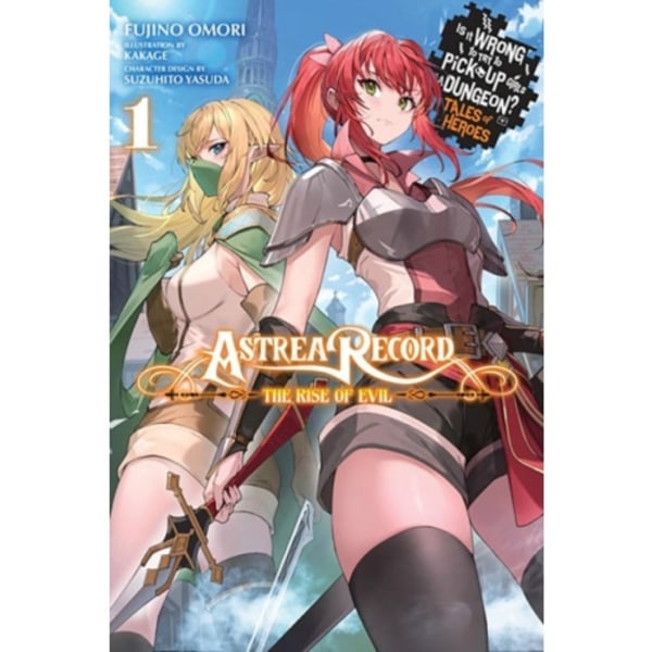 Astrea Record, Vol. 1 Is It Wrong to Try to Pick Up Girls in a Dungeon? Hero-tan (häftad, eng)