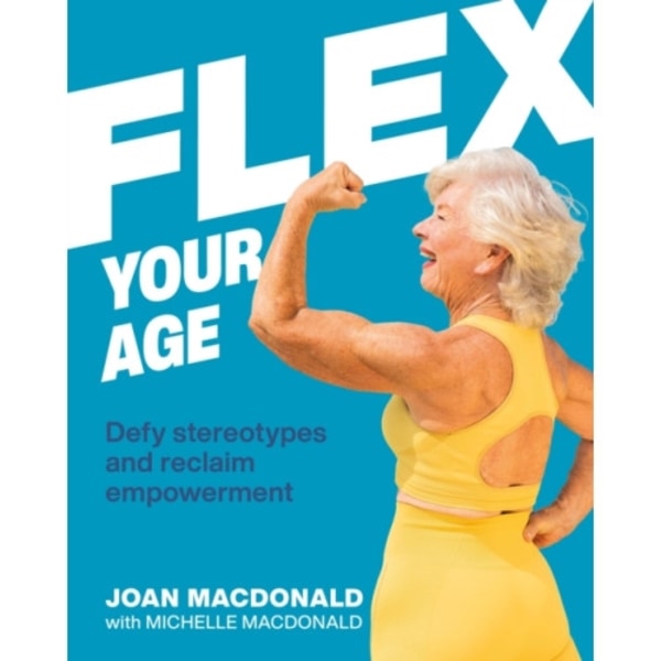 Flex Your Age (inbunden, eng)
