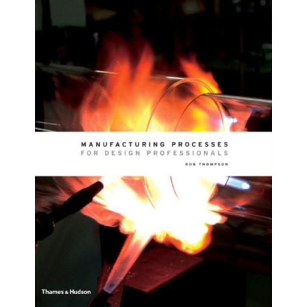 Manufacturing Processes for Design Professionals (inbunden, eng)