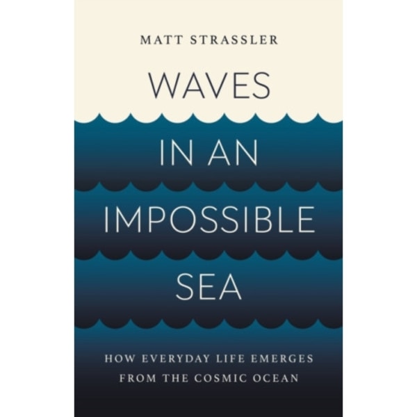 Waves in an Impossible Sea (inbunden, eng)