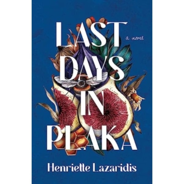 Last Days in Plaka (inbunden, eng)