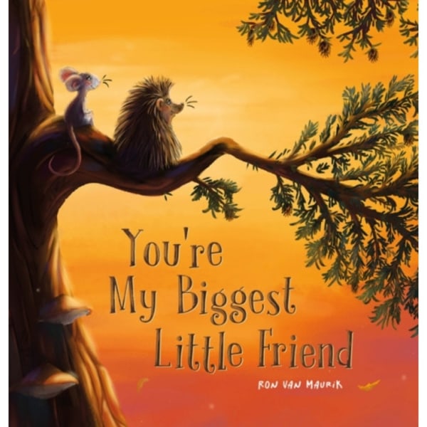 You're My Biggest Little Friend (inbunden, eng)