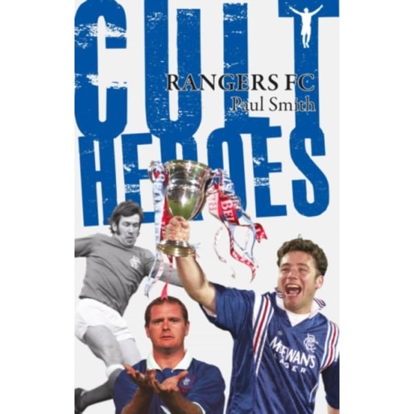 Rangers Cult Heroes (häftad, eng)