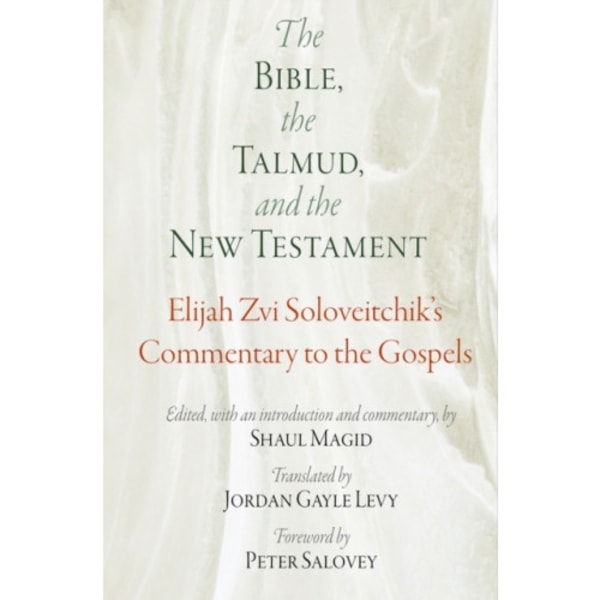 The Bible, the Talmud, and the New Testament (inbunden, eng)